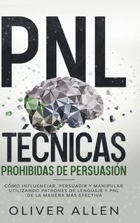 bokomslag PNL Tcnicas prohibidas de Persuasin