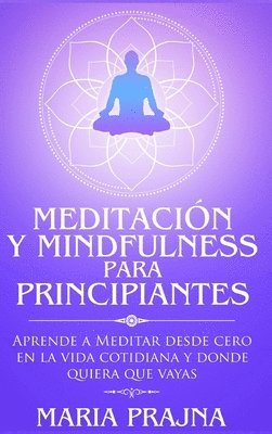 bokomslag Meditacin y Mindfulness para Principiantes
