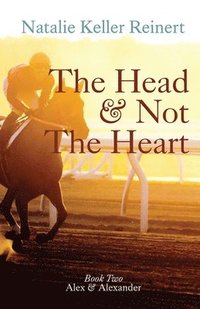 bokomslag The Head and Not The Heart (Alex & Alexander