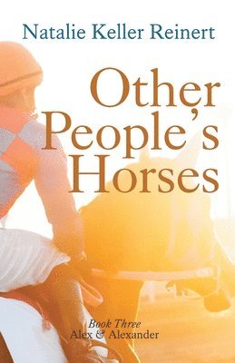 Other People's Horses (Alex & Alexander 1