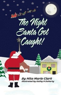 bokomslag The Night Santa Got Caught!