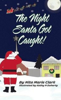 bokomslag The Night Santa Got Caught!