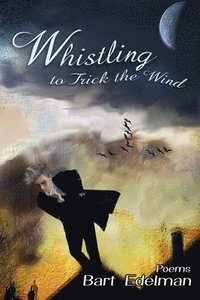 bokomslag Whistling to Trick the Wind