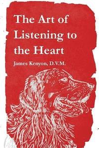 bokomslag Art of Listening to the Heart