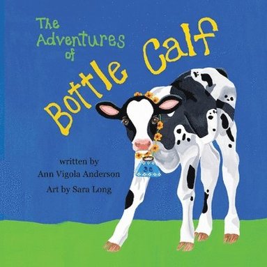 bokomslag Adventures of Bottle Calf