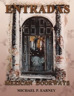 bokomslag Entradas Mexican Doorways