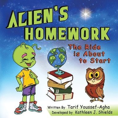 bokomslag Alien's Homework, The Ride is About to Start