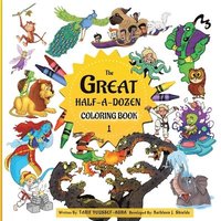 bokomslag The Great Half-A-Dozen Children's Stories & Coloring Book