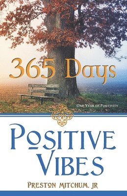 Preston Mitchum Jr, Jr. Mitchum, Preston, Preston Mitchum, Jr - Positive Vibes 365 Days, Häftad