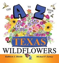 bokomslag A to Z of Texas Wildflowers