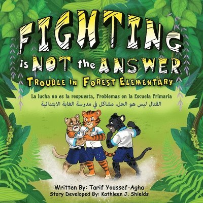 Tarif Youssef-Agha - Fighting is Not the Answer, Trouble in Forest Elementary, Häftad