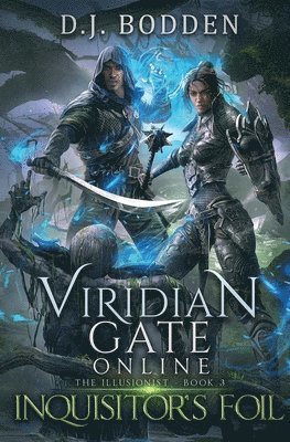 bokomslag Viridian Gate Online: Inquisitor's Foil (The Illusionist Book 3)