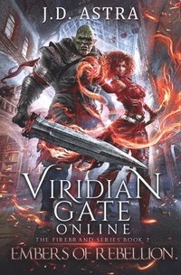 bokomslag Viridian Gate Online: Embers of Rebellion: a LitRPG Adventure (the Firebrand Series Book 2)