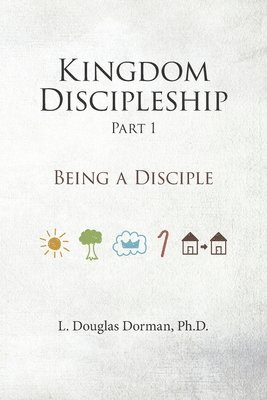 Kingdom Discipleship - Part 1 1