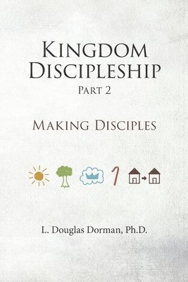 Kingdom Discipleship - Part 2 1