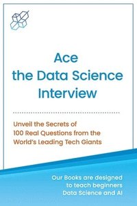 bokomslag Ace the Data Science Interview