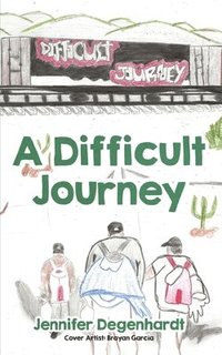 bokomslag A Difficult Journey