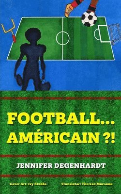Franoise Piron, Nicole Piron - Football...americain ?!, Häftad