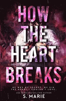 bokomslag How The Heart Breaks