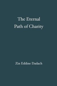 bokomslag The Eternal Path of Charity