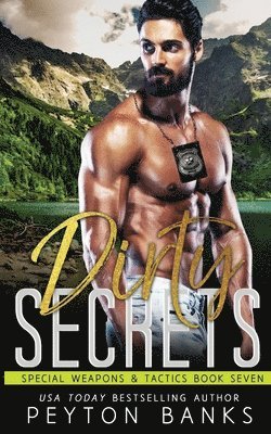 Dirty Secrets (Special Weapons & Tactics 7) 1