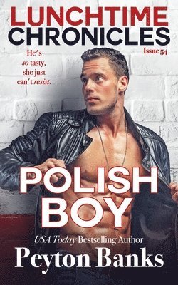 bokomslag Lunchtime Chronicles: Polish Boy