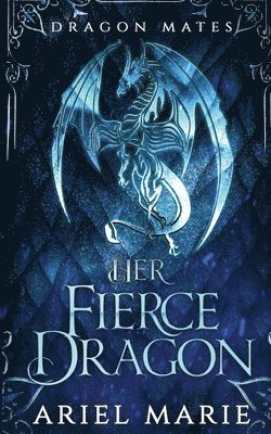 Her Fierce Dragon (Dragon Mates 2) 1