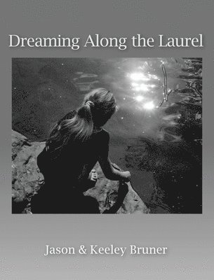 Dreaming Along the Laurel 1