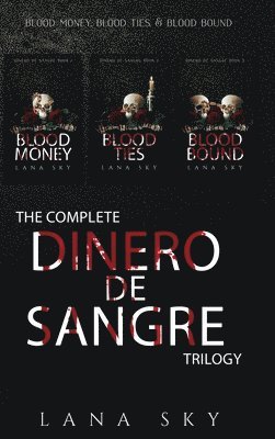 The Complete Dinero de Sangre Trilogy 1