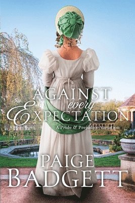 Paige Badgett - Against Every Expectation, Häftad