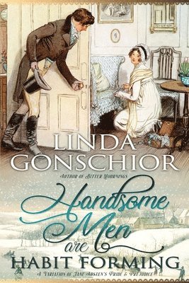 Linda Gonschior - Handsome Men are Habit Forming, Häftad