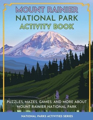 Mount Rainier National Park Activity Book