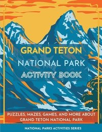 bokomslag Grand Teton National Park Activity Book