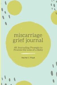 bokomslag Miscarriage Grief Journal