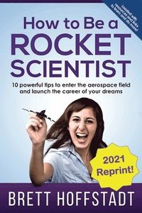 bokomslag How To Be a Rocket Scientist