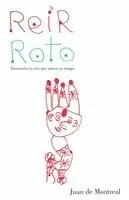 Juan de Montreal - Reír roto, Häftad. Tillgänglighet: Lägg i varukorg