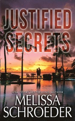 Melissa Schroeder - Justified Secrets, Häftad