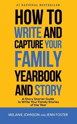 bokomslag How to Write and Capture Your Family Yearbook and Story