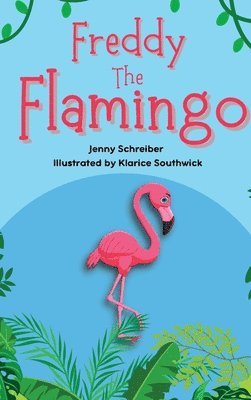 Freddy the Flamingo 1