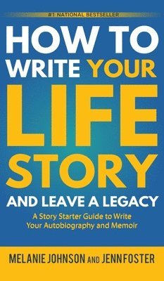 How to Write Your Life Story and Leave a Legacy 1