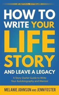 bokomslag How to Write Your Life Story and Leave a Legacy