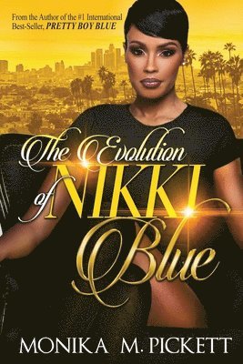 Monika M Pickett - Evolution of Nikki Blue, Häftad
