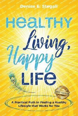 bokomslag Healthy Living, Happy Life