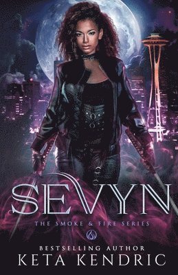 Sevyn - (The Smoke & Fire Series) Paranormal Romance 1