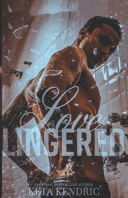 Keta Kendric - Loved Lingered Book #3, Häftad