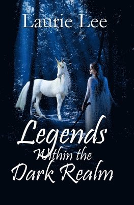 Laurie Lee - Legends Within the Dark Realm, Häftad
