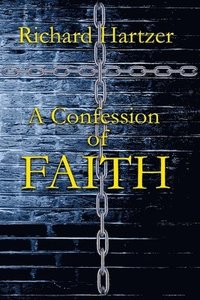 bokomslag A Confession of Faith