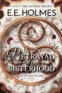 bokomslag Betrayal of the Sisterhood
