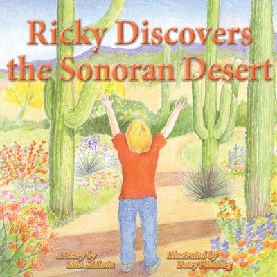 Ricky Discovers the Sonoran Desert 1