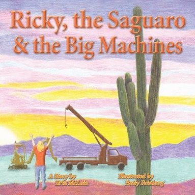 bokomslag Ricky, the Saguaro & the Big Machines